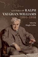 Letters of Ralph Vaughan Williams 1895-1958