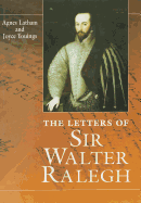 Letters of Sir Walter Ralegh
