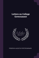 Letters on College Government