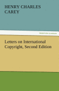 Letters on International Copyright, Second Edition