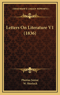 Letters on Literature V1 (1836)