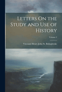 Letters on the Study and Use of History; Volume 2
