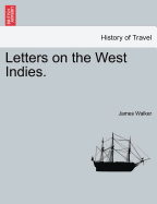 Letters on the West Indies