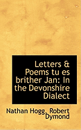 Letters & Poems Tu Es Brither Jan: In the Devonshire Dialect