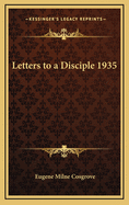 Letters to a Disciple 1935