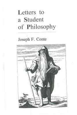 Letters to a Student of Philosophy - Conte, Joseph F