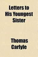 Letters to His Youngest Sister