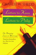 Letters to Karen/Letters to Philip: On Keeping Love in Marriage Two-In-One
