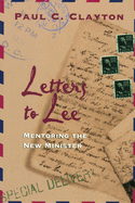 Letters to Lee: Mentoring the New Minister