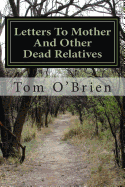 Letters to Mother and Other Dead Relatives