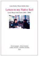 Letters to My Native Soil: Lewis Nkosi Writes Home (2001-2009) Volume 6
