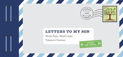 Letters to My Son: Write Now. Read Later. Treasure Forever. (Mother Son Journal, Gifts for Son, Letter Books) - Redmond, Lea