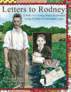 Letters to Rodney: A Story of a Young Man's Experience in the Civilian Conservation Corps