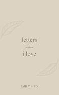 Letters To Those I Love