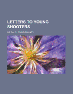 Letters to Young Shooters