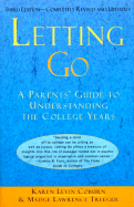 Letting Go: A Parent's Guide to Understanding the College Years
