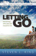 Letting Go: Becoming Who You Are Meant to Be