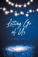 Letting Go of Us