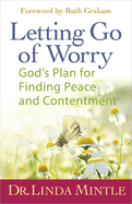 Letting Go of Worry: God's Plan for Finding Peace and Contentment