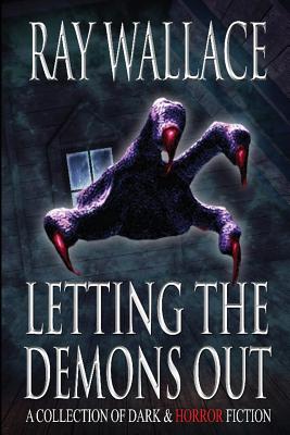 Letting the Demons Out - Wallace, Ray