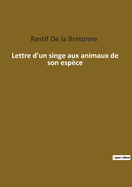 Lettre d'un singe aux animaux de son esp?ce