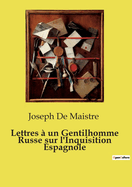 Lettres  un Gentilhomme Russe sur l'Inquisition Espagnole