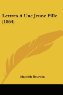 Lettres A Une Jeune Fille (1864)