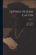 Lettres de Jean Calvin; Volume 2