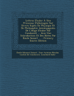 Lettres d'Euler ? Une Princesse d'Allemagne Sur Divers Sujets de Physique Et de Philosophie Accompagn?es de l'?loge d'Euler Par Condorcet ... Avec Une Introduction Et Des Notes Par ?mile Saisset ... - Saisset, ?mile Edmond, and de Condorcet, Jean-Antoine-Nicolas Ca, and Euler, Leonhard