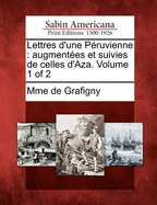 Lettres D'Une P Ruvienne: Augment Es Et Suivies de Celles D'Aza. Volume 1 of 2