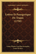 Lettres Et Panegyrique de Trajan (1750)