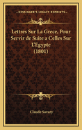 Lettres Sur La Grece, Pour Servir de Suite a Celles Sur L'Egypte (1801)