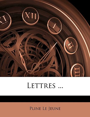 Lettres ... - Le Jeune, Pline