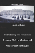Letztes Mal in Marienbad: Die Entr?tselung eines Film-Klassikers!