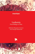Leukemia: From Biology to Clinic