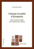 L'Europe En Qute d'Europens: Pour Un Nouveau Rapport Entre Bruxelles Et Les Nations