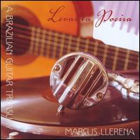Levanta Poeira: A Brazilian Guitar - Marcus Llerena (guitar)