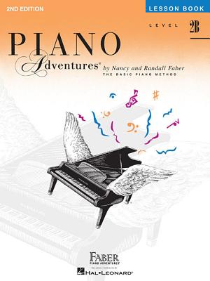 Level 2b - Lesson Book: Piano Adventures - Faber, Nancy (Composer), and Faber, Randall (Composer)