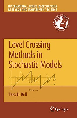 Level Crossing Methods in Stochastic Models - Brill, Percy H