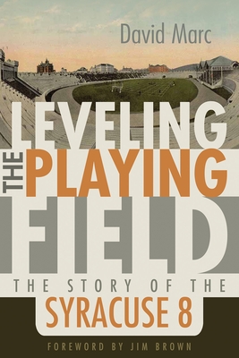 Leveling the Playing Field: The Story of the Syracuse 8 - Marc, David