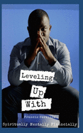 Leveling Up with Francis Castillo: Spiritually. Mentally. Financially