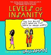 Levels of Insanity: Cartoons by Callahan - Callahan, John