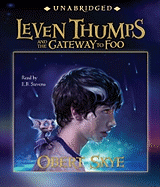Leven Thumps and the Gateway to Foo - Skye, Obert, and Stevens, E B (Read by)
