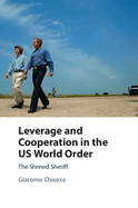 Leverage and Cooperation in the US World Order