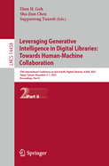 Leveraging Generative Intelligence in Digital Libraries: Towards Human-Machine Collaboration: 25th International Conference on Asia-Pacific Digital Libraries, ICADL 2023, Taipei, Taiwan, December 4-7, 2023, Proceedings, Part I