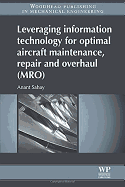 Leveraging Information Technology for Optimal Aircraft Maintenance, Repair and Overhaul (Mro)