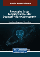 Leveraging Large Language Models for Quantum-Aware Cybersecurity