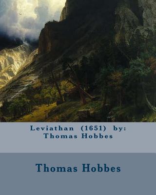 Leviathan (1651) by: Thomas Hobbes - Hobbes, Thomas