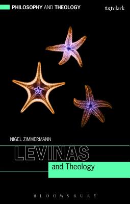 Levinas and Theology - Zimmermann, Nigel