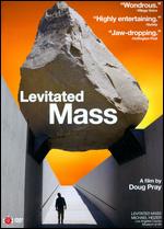 Levitated Mass - Doug Pray